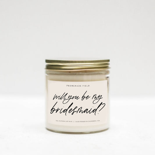 Will You Be My Bridesmaid Soy Candle